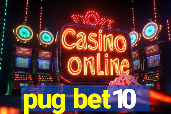pug bet10